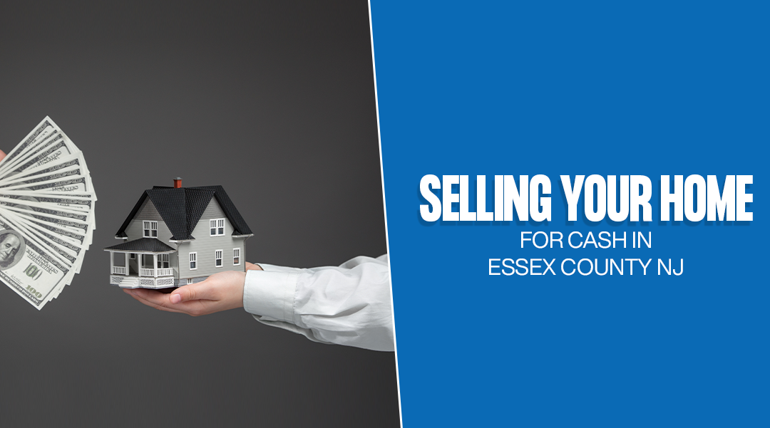 sell house fast Essex County NJ
