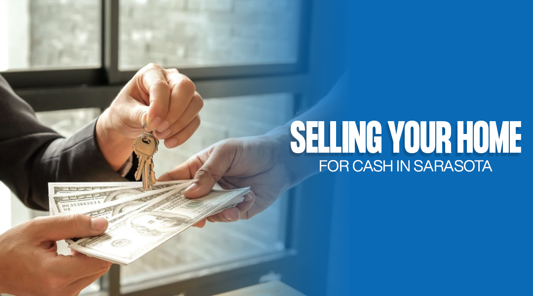 The 5 Steps to Selling Your Home for Cash in Sarasota
